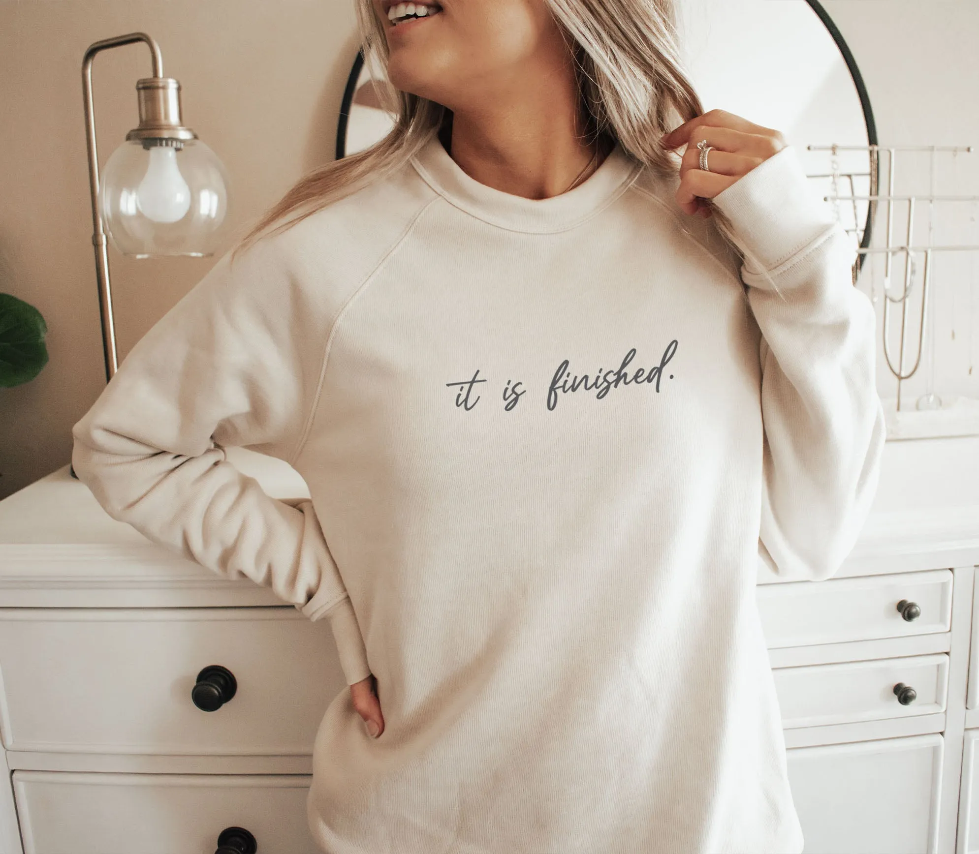 It is finished Sweatshirt